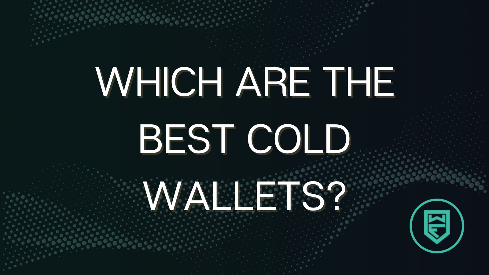 which-are-the-best-cold-wallets